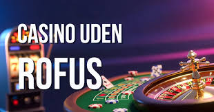Bedste Casino Uden Om ROFUS Find Dine Favoritter Bedste Casino Uden Om ROFUS Find Dine Favoritter