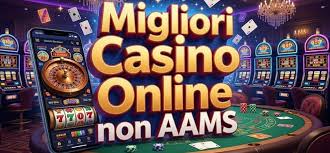 Scopri i Nuovi Siti di Casinò Non AAMS Guida e Vantaggi Scopri i Nuovi Siti di Casinò Non AAMS Guida e Vantaggi
